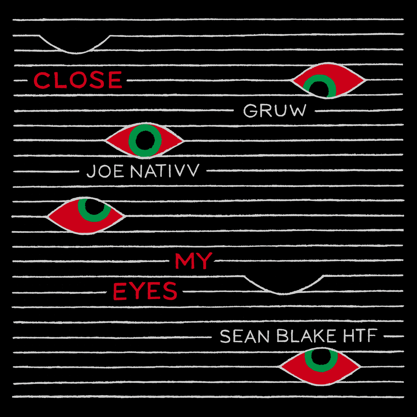 Couverture pour la chanson de The Disclaimerz &#171;Close My Eyes&#187; avec Gruw&#44; Joe Nativv et Sean Blake HTF